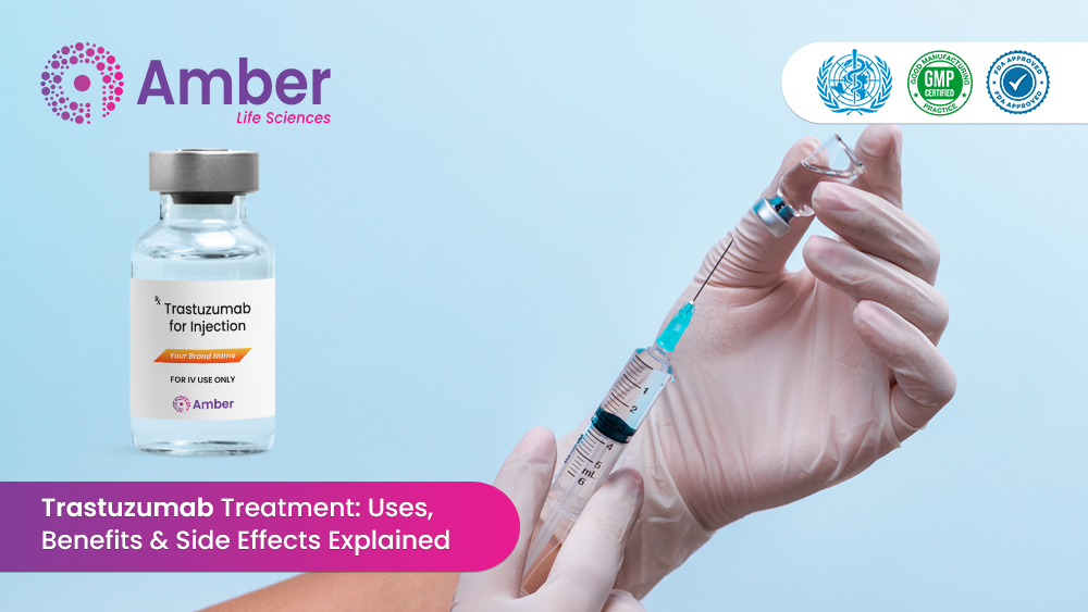 Trastuzumab Treatment: Uses, Benefits & Side Effects Explained